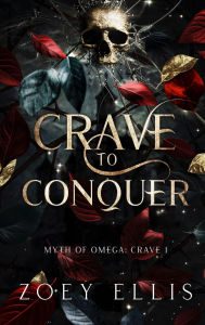 Title: Crave To Conquer, Author: Zoey Ellis