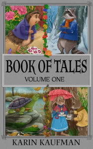 Title: Book of Tales: Volume One, Author: Karin Kaufman