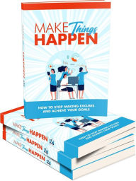 Title: Make Things Happen: Are You Actually Living the Life of Your Dreams? It's Time To Turn It All Around, And Start Making Things Happen!, Author: Detrait Vivien