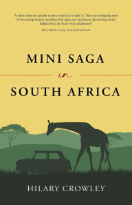 Title: Mini Saga in South Africa, Author: Hilary Crowley