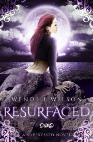 Title: Resurfaced, Author: Wendi Wilson