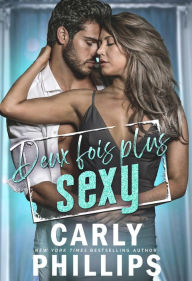 Title: Deux fois plus sexy, Author: Carly Phillips