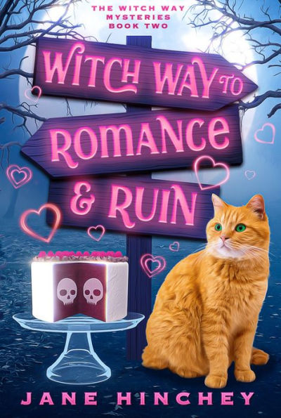 Witch Way to Romance & Ruin: A Witch Way Paranormal Cozy Mystery