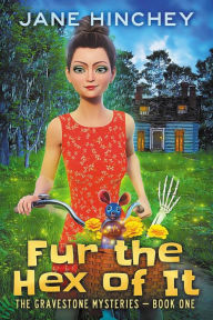 Title: Fur the Hex of it: A Paranormal Cozy Mystery Romance, Author: Jane Hinchey