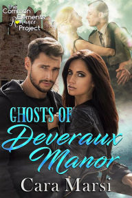 Title: Ghosts of Deveraux Manor, Author: Cara Marsi