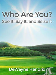 Title: Who Are You?, Author: DeWayne Hendrix