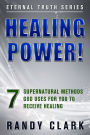 HEALING POWER! 7 Supernatural Methods God Uses For You To Receive Healing