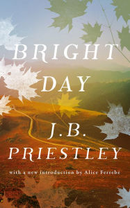 Title: Bright Day, Author: J. B. Priestley