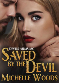 Title: Saved by the Devil, Author: Michelle Woods