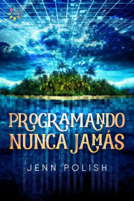 Title: Programando Nunca Jamas, Author: Jenn Polish