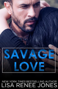 Title: Savage Love (Savage Series #3), Author: Lisa Renee Jones