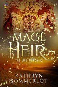 Title: The Mage Heir, Author: Kathryn Sommerlot