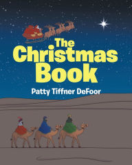 Title: The Christmas Book, Author: Patty Tiffner DeFoor