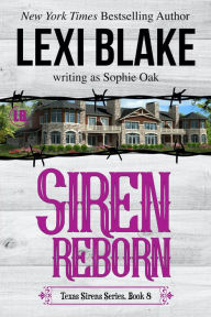 Title: Siren Reborn, Texas Sirens, Book 8, Author: Lexi Blake