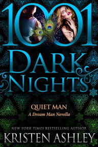 Title: Quiet Man: A Dream Man Novella, Author: Kristen Ashley