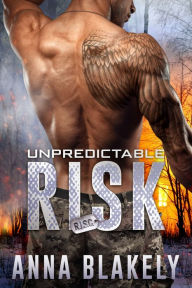 Title: Unpredictable Risk, Author: Anna Blakely