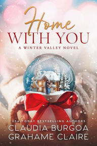 Title: Home with You, Author: Claudia Burgoa