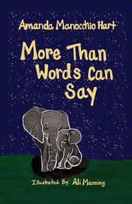 Title: More Than Words Can Say, Author: Amanda Manocchio Hart