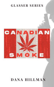 Title: Canadian Smoke, Author: Dana Hillman