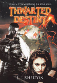 Title: Thwarted Destiny, Author: J. L. Shelton