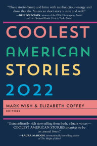 Title: COOLEST AMERICAN STORIES 2022, Author: Mark Wish