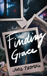 Finding Grace: A Novel