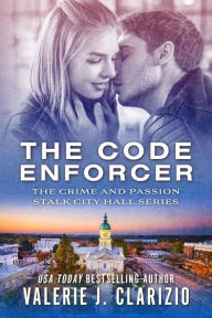 Title: The Code Enforcer, Author: Valerie J. Clarizio