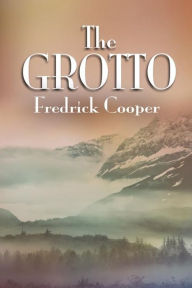 Title: The Grotto, Author: Fredrick Cooper