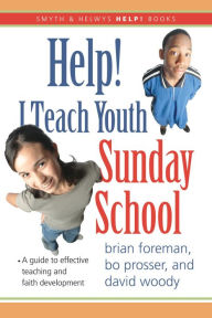 Title: Help! I Teach Youth Sunday School, Author: Brian Foreman