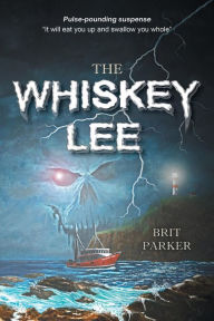 Title: The Whiskey Lee, Author: Brit Parker