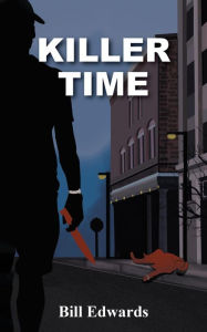 Title: Killer Time, Author: Bill Edwards