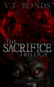 Title: The Sacrifice Trilogy, Author: V.T. Bonds