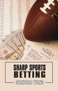 Title: Sharp Sports Betting, Author: Stanford Wong