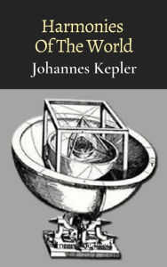 Title: Harmonies of the World, Author: Johannes Kepler
