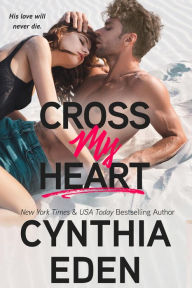 Title: Cross My Heart, Author: Cynthia Eden