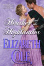 Heather and the Highlander: A Regency Romance