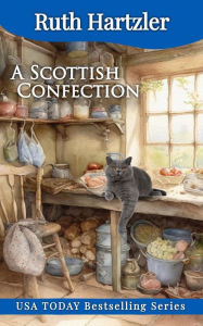 Title: A Scottish Confection: Amish Cupcake Cozy Mystery Book 7, Author: Ruth Hartzler