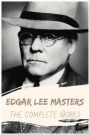Edgar Lee Masters The Complete Works: Collection Includes Spoon River Anthology, The Great Valley, Domesday Book, The open sea, and More