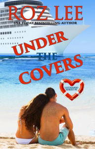 Title: Under the Covers, Author: Roz Lee