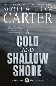 Title: A Cold and Shallow Shore: An Oregon Coast Mystery, Author: Scott William Carter