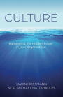 Culture - Harnessing the Hidden Power of your Organization