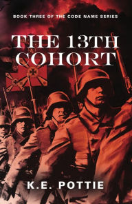 Title: THE 13TH COHORT, Author: K. E. Pottie