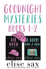 Title: Goodnight Mysteries: Books 1-2, Author: Elise Sax