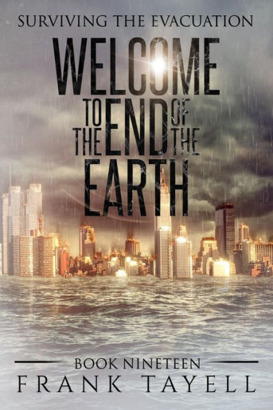 Surviving the Evacuation, Book 19: Welcome to the End of the Earth