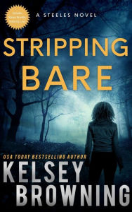 Title: Stripping Bare With Bonus Novella Enduring Love, Author: Kelsey Browning