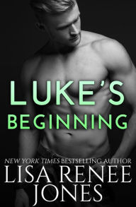 Title: Luke's Beginning, Author: Lisa Renee Jones