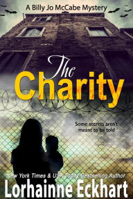 Title: The Charity, Author: Lorhainne Eckhart