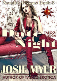 Title: Date Night: Naughty Lessons Book 3, Author: Josie Myer