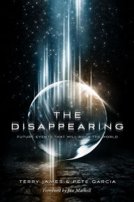 The Disappearing: Future Events That Will Rock the World