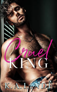 Title: Cruel King, Author: K. A. Linde